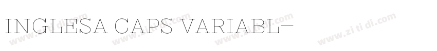 Inglesa Caps Variabl字体转换 Inglesa Caps Variabl字体转换